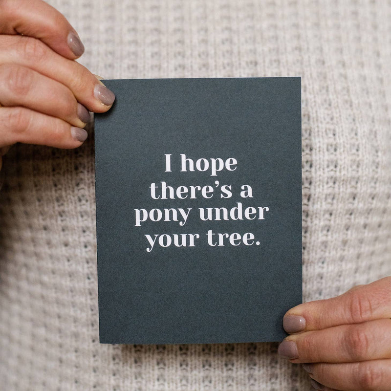 "I Hope There's A Pony Under Your Tree" Folded Card